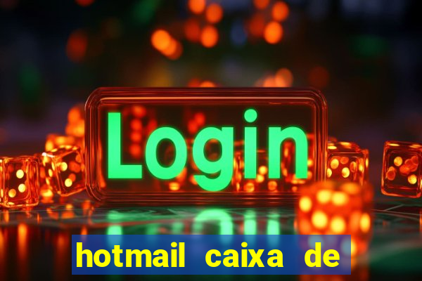 hotmail caixa de entrada entrar